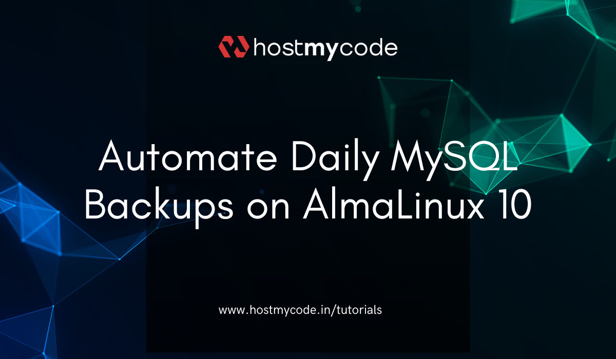 Automate Daily MySQL Backups on AlmaLinux 10
