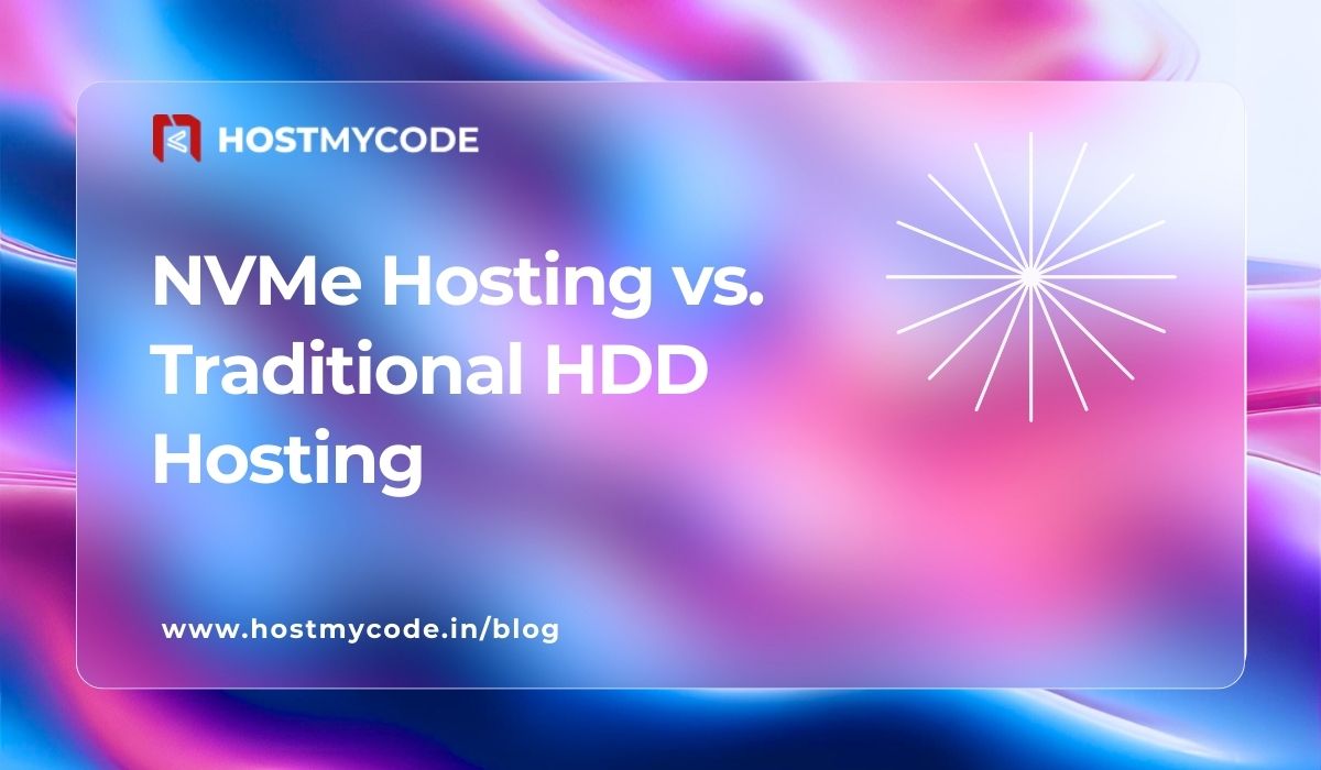 Benefits of NVMe vs. Traditional HDD Hosting