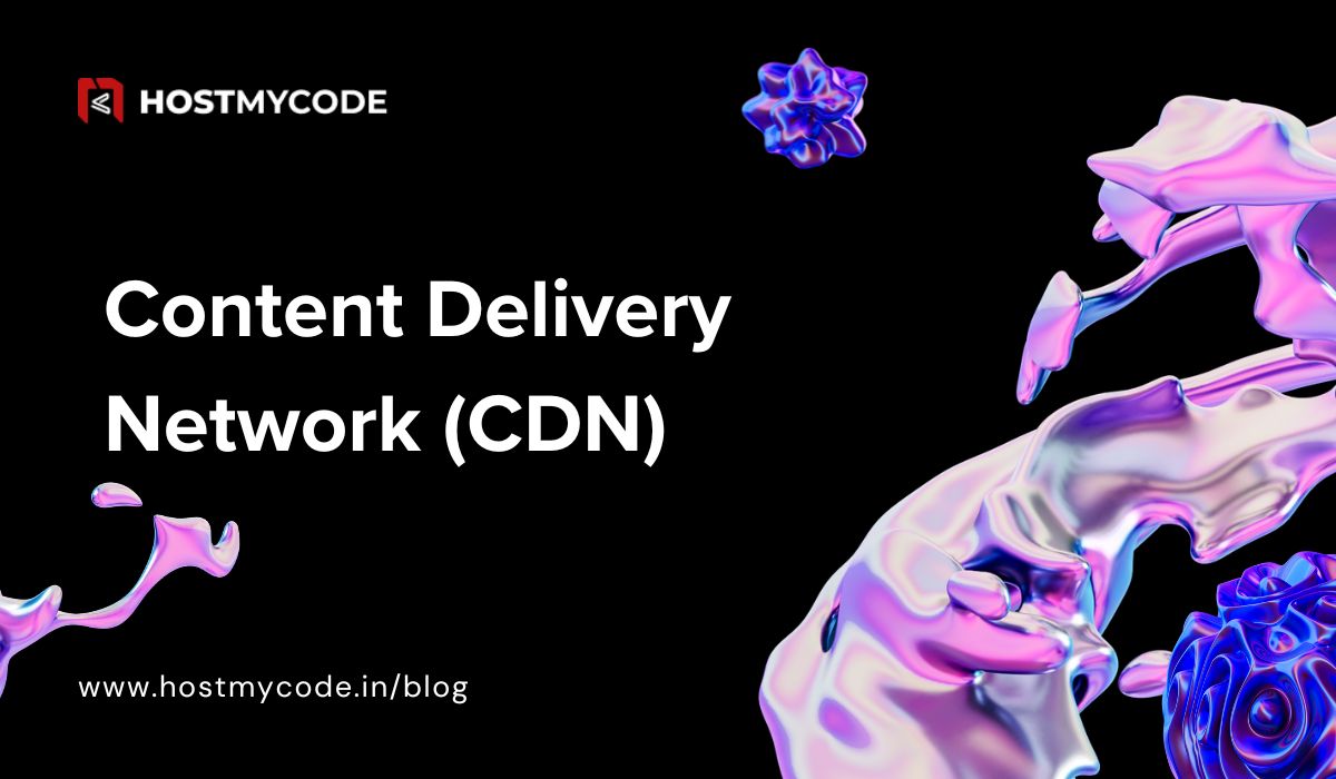 Benefits of Using a Content Delivery Network (CDN)