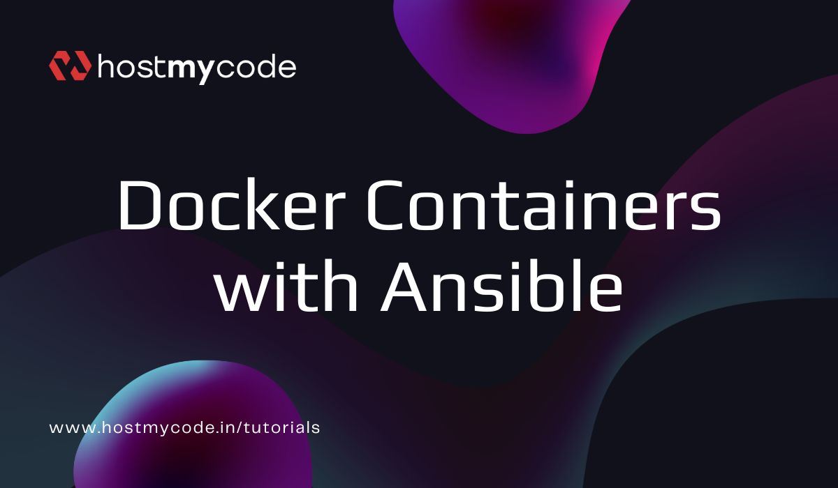 Deploy and Managing Docker Containers with Ansible