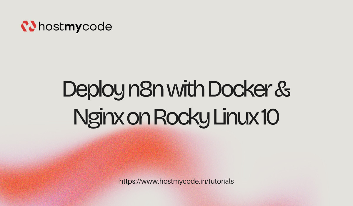 Deploy n8n with Docker & Nginx on Rocky Linux 10