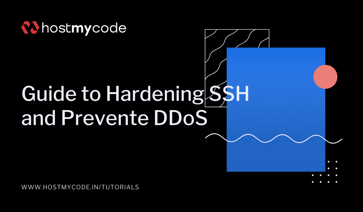 Guide to Hardening SSH and Prevente DDoS