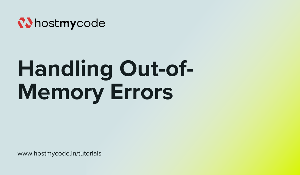 Handling Out-of-Memory Errors