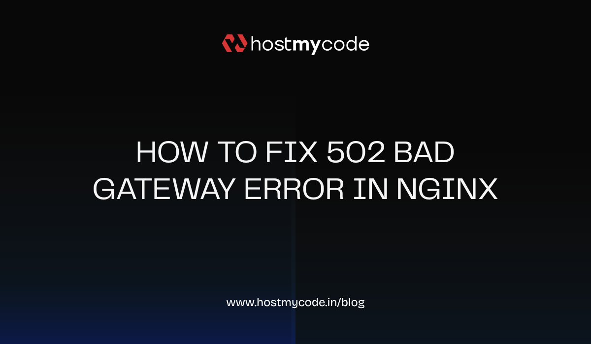 How to Fix 502 Bad Gateway Error in Nginx