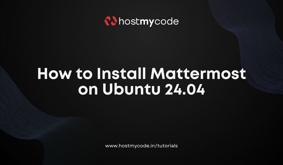 How to Install Mattermost on Ubuntu 24.04