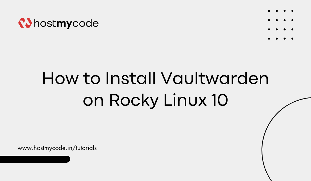 How to Install Vaultwarden on Rocky Linux 10