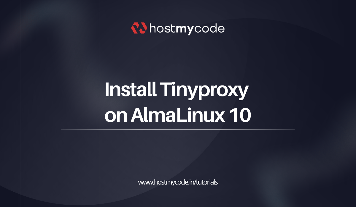 Install Tinyproxy on AlmaLinux 10
