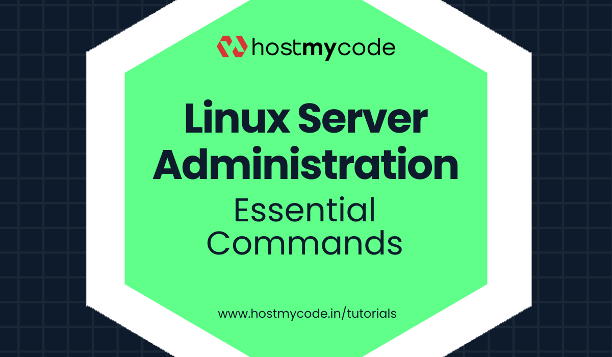 Linux Server Administration Essential Commands - HostMyCode