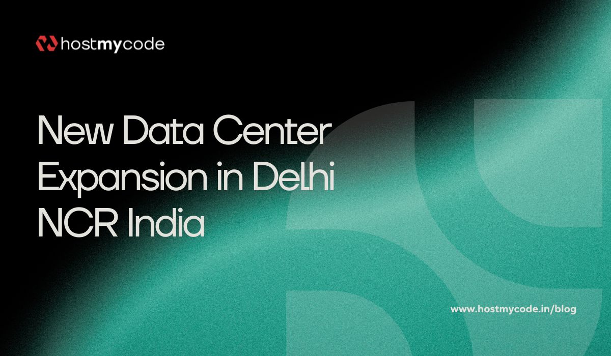 New Data Center Expansion in Delhi NCR India