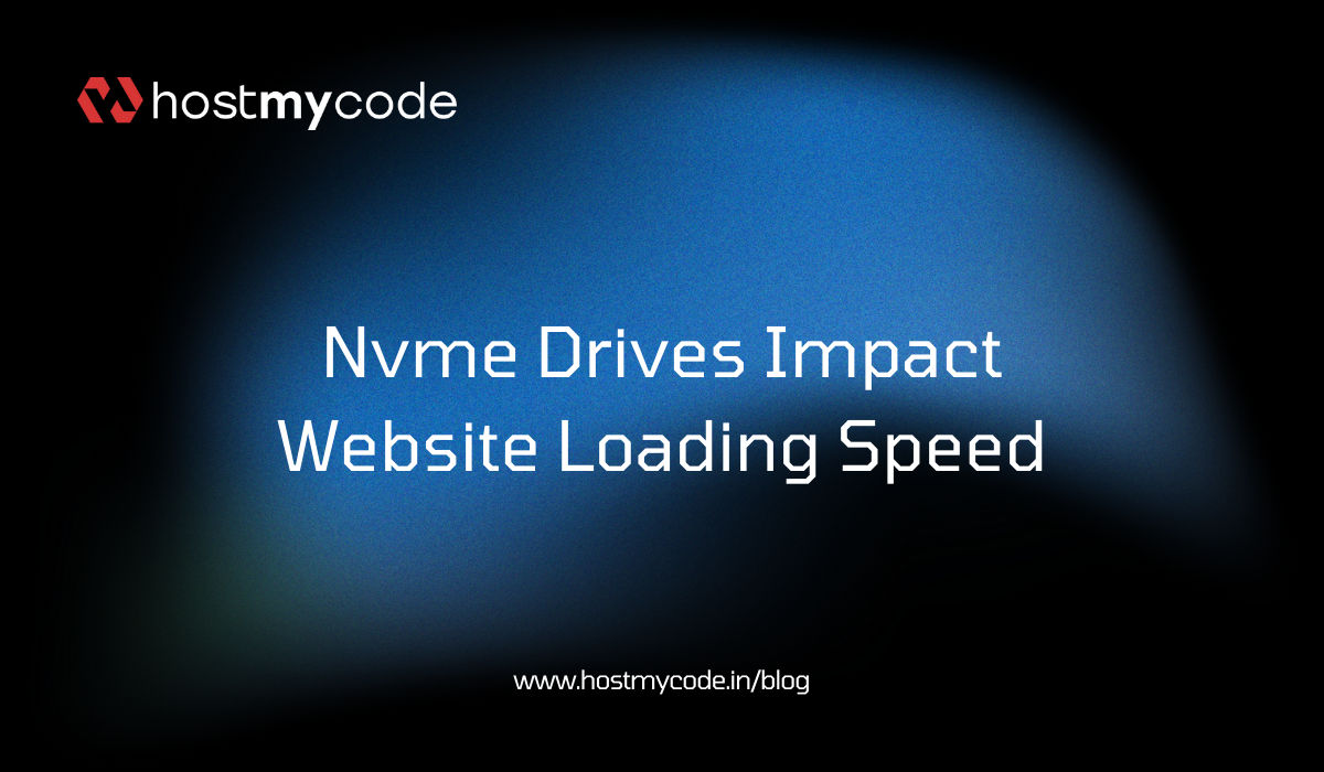 How Nvme Drives Impact Website Loading Speed