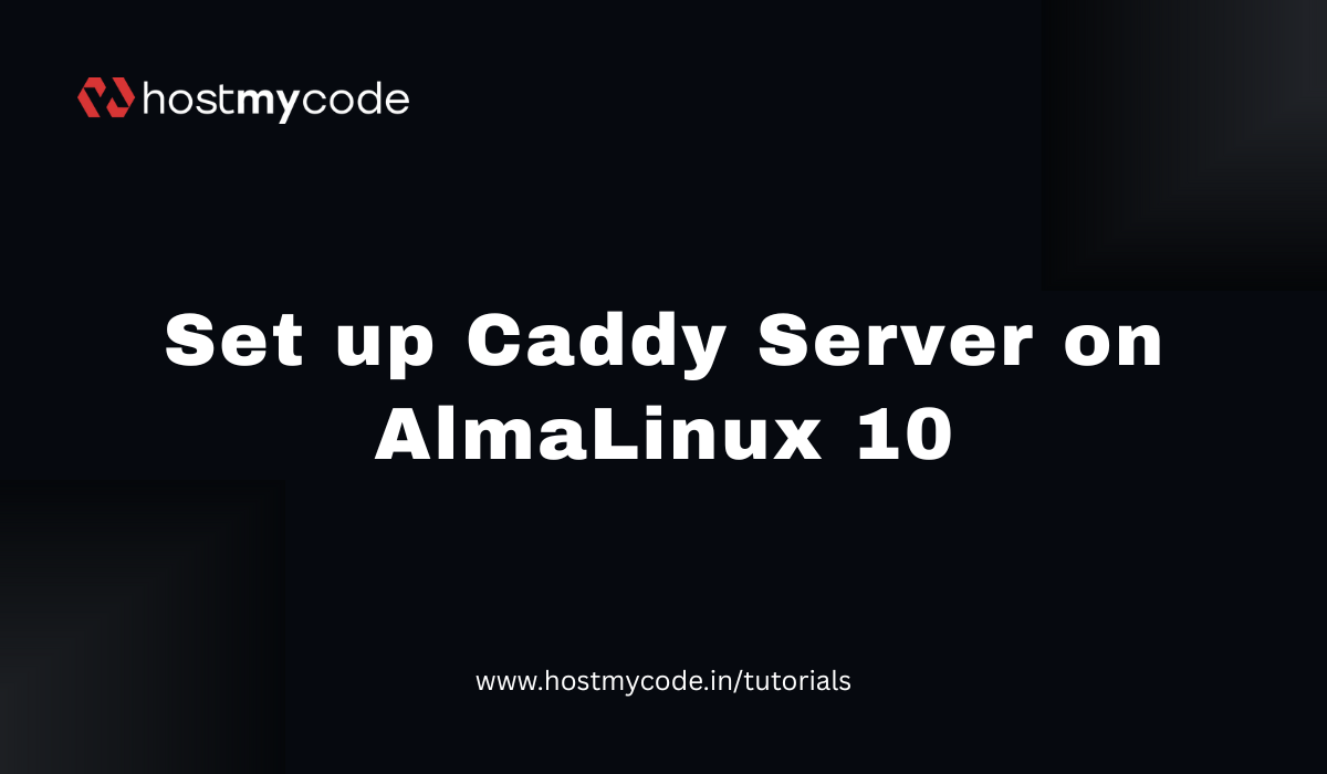 Set up Caddy Server on AlmaLinux 10