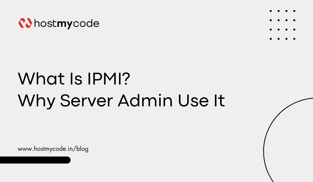 What Is IPMI? Why Server Admin Use It