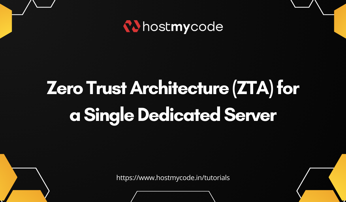 Zero Trust Architecture (ZTA) for a Single Dedicated Server